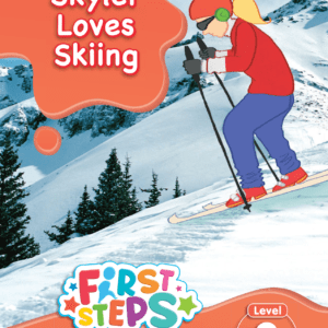 First Steps From Phonics to Reading (LEVEL 2) - BK10 SKYLER LOVES SKIING